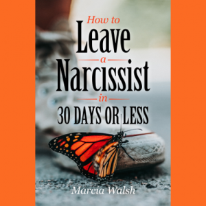 Hot to leave a narcissist in 30 days or less